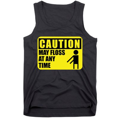 Caution May Floss at Any Time Tank Top