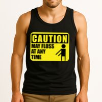 Caution May Floss at Any Time Tank Top