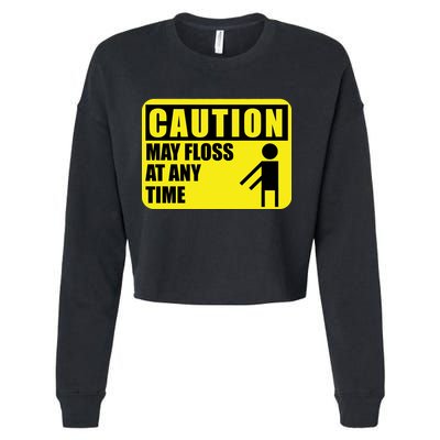 Caution May Floss at Any Time Cropped Pullover Crew