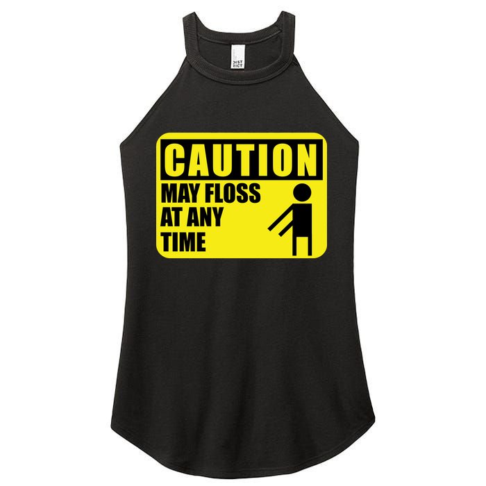 Caution May Floss At Any Time Women's Perfect Tri Rocker Tank