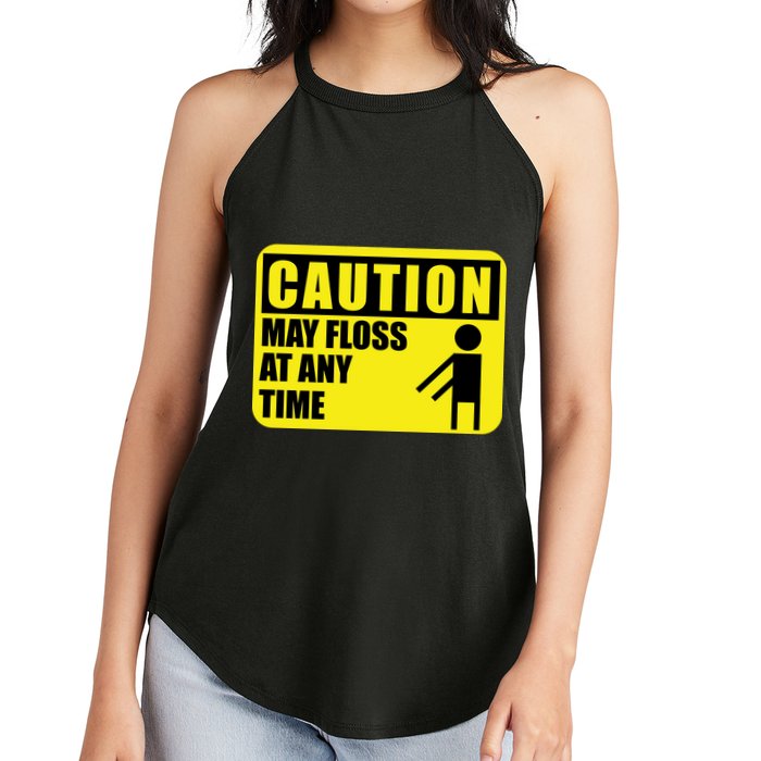 Caution May Floss At Any Time Women's Perfect Tri Rocker Tank