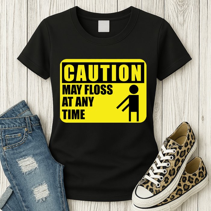 Caution May Floss at Any Time Womens T-Shirt