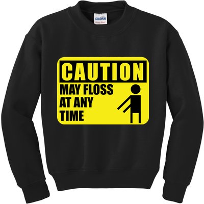 Caution May Floss at Any Time Kids Sweatshirt
