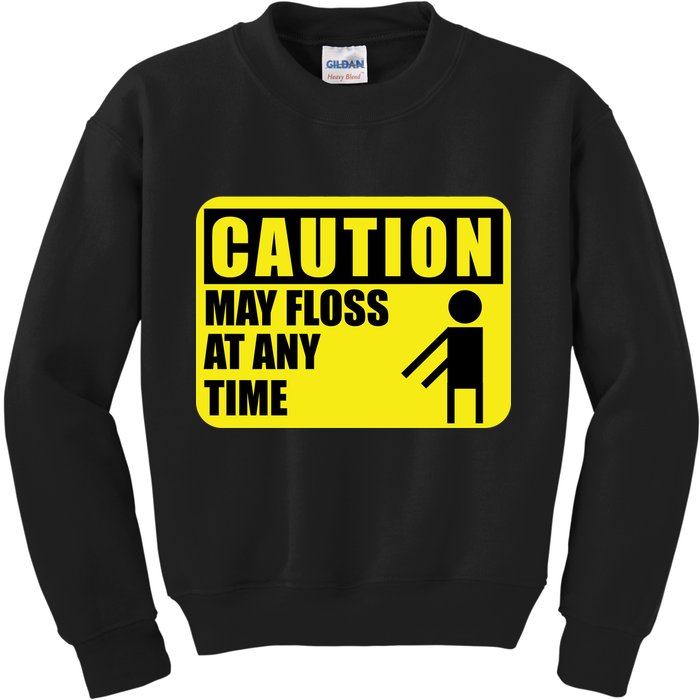 Caution May Floss at Any Time Kids Sweatshirt