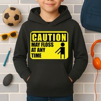 Caution May Floss at Any Time Kids Hoodie