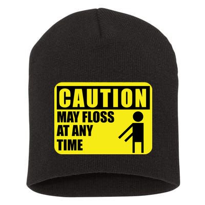 Caution May Floss at Any Time Short Acrylic Beanie