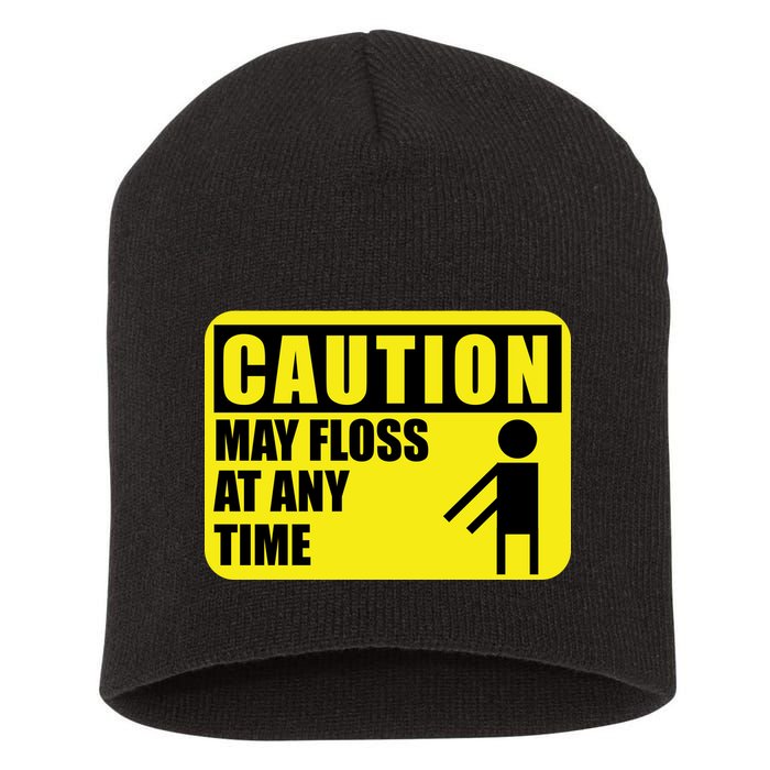 Caution May Floss at Any Time Short Acrylic Beanie