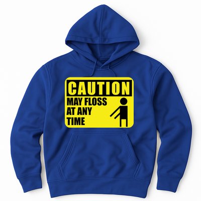Caution May Floss At Any Time Hoodie