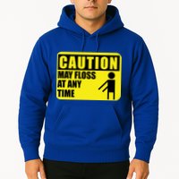 Caution May Floss At Any Time Hoodie