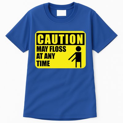 Caution May Floss At Any Time Tall T-Shirt