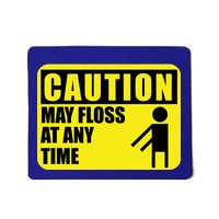 Caution May Floss At Any Time Mousepad