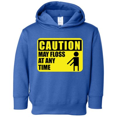 Caution May Floss At Any Time Toddler Hoodie