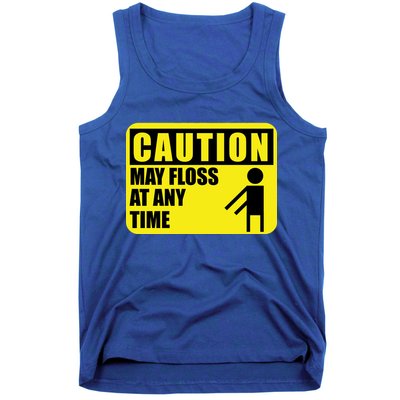 Caution May Floss At Any Time Tank Top