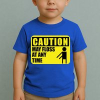 Caution May Floss At Any Time Toddler T-Shirt