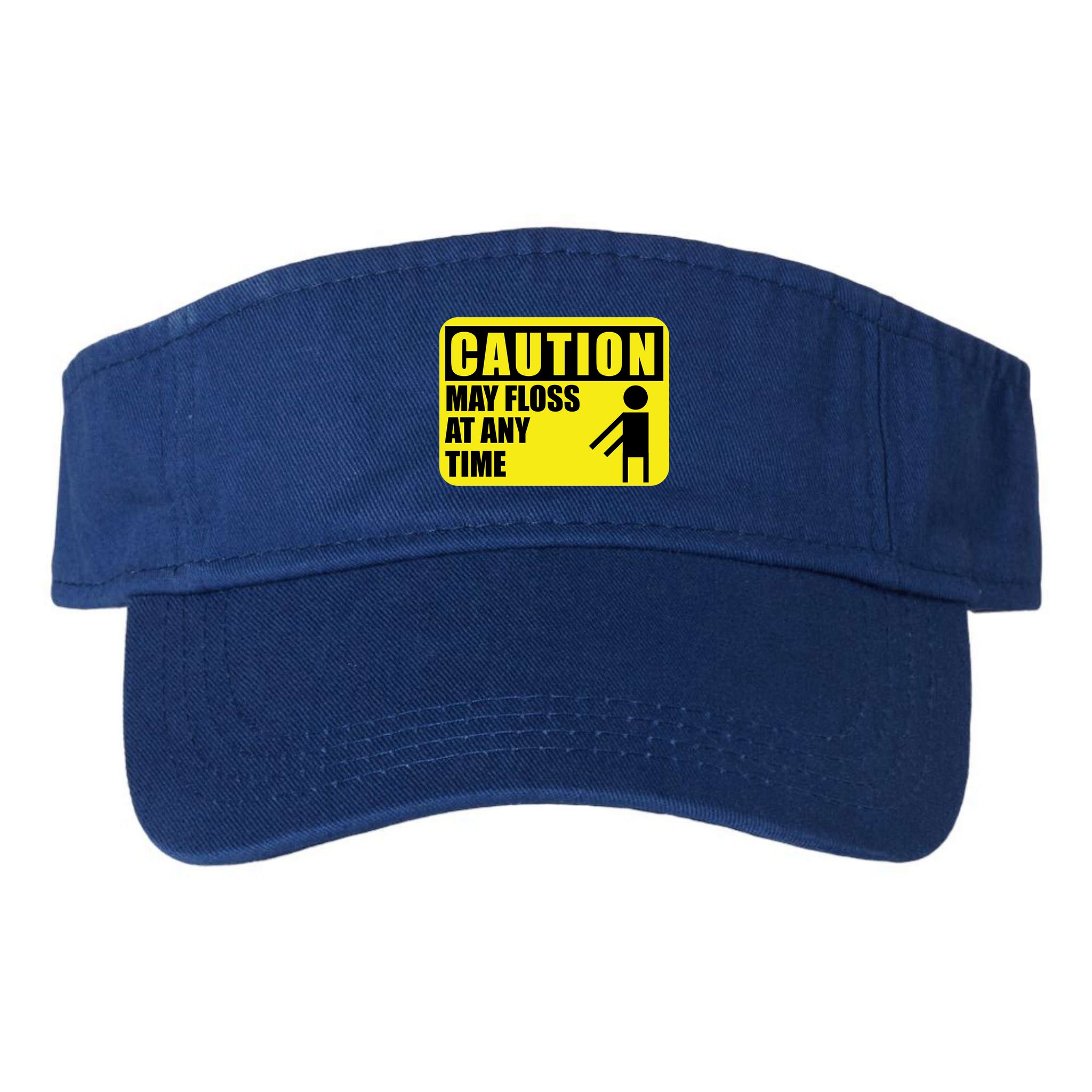 Caution May Floss At Any Time Visor
