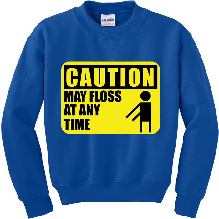 Caution May Floss At Any Time Kids Sweatshirt