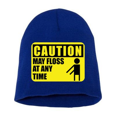 Caution May Floss At Any Time Short Acrylic Beanie