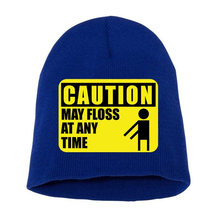Caution May Floss At Any Time Short Acrylic Beanie