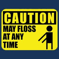 Caution May Floss at Any Time Infant Baby Jersey Bodysuit