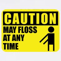 Caution May Floss At Any Time Garment-Dyed Sweatshirt
