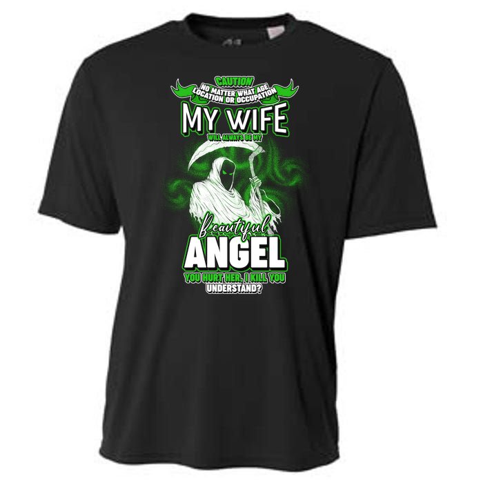 Caution My Wife Will Always Be My Beautiful Angel Hurt Her I Kill You Cooling Performance Crew T-Shirt