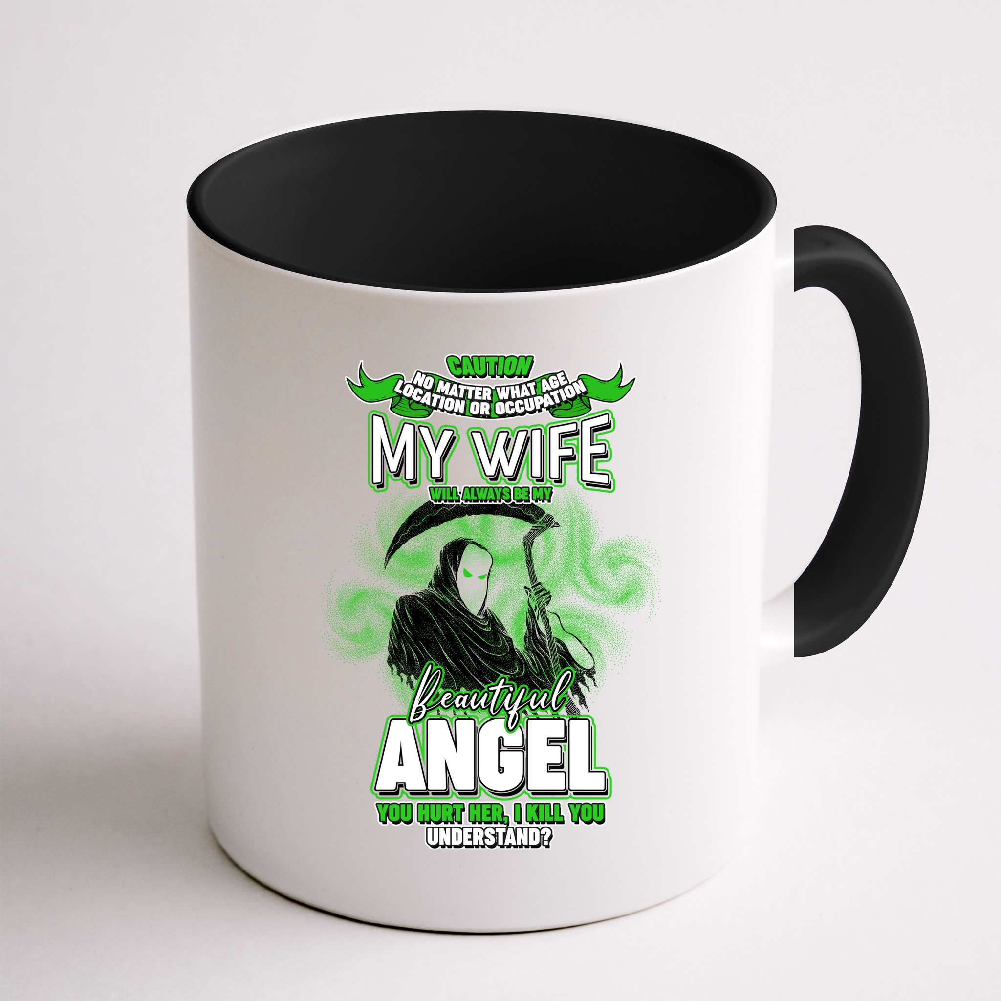 Caution My Wife Will Always Be My Beautiful Angel Hurt Her I Kill You Mug