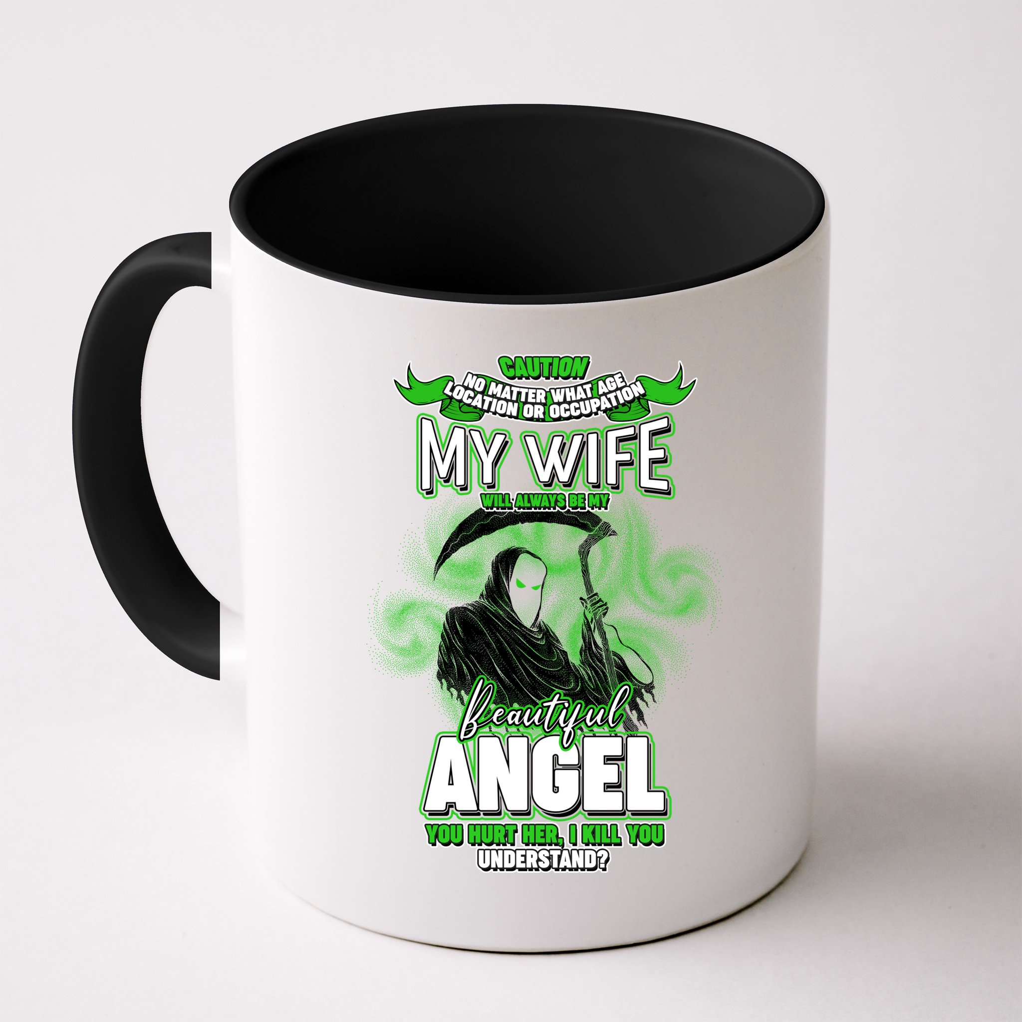 Caution My Wife Will Always Be My Beautiful Angel Hurt Her I Kill You Mug
