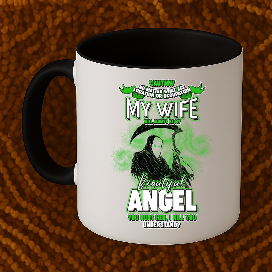 Caution My Wife Will Always Be My Beautiful Angel Hurt Her I Kill You Mug