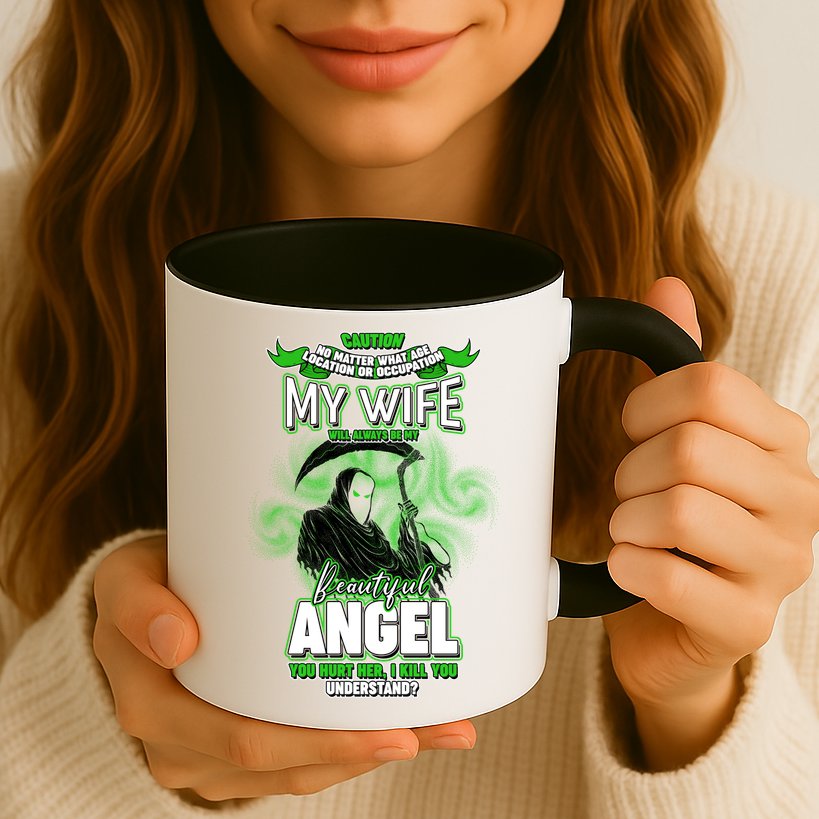 Caution My Wife Will Always Be My Beautiful Angel Hurt Her I Kill You Mug