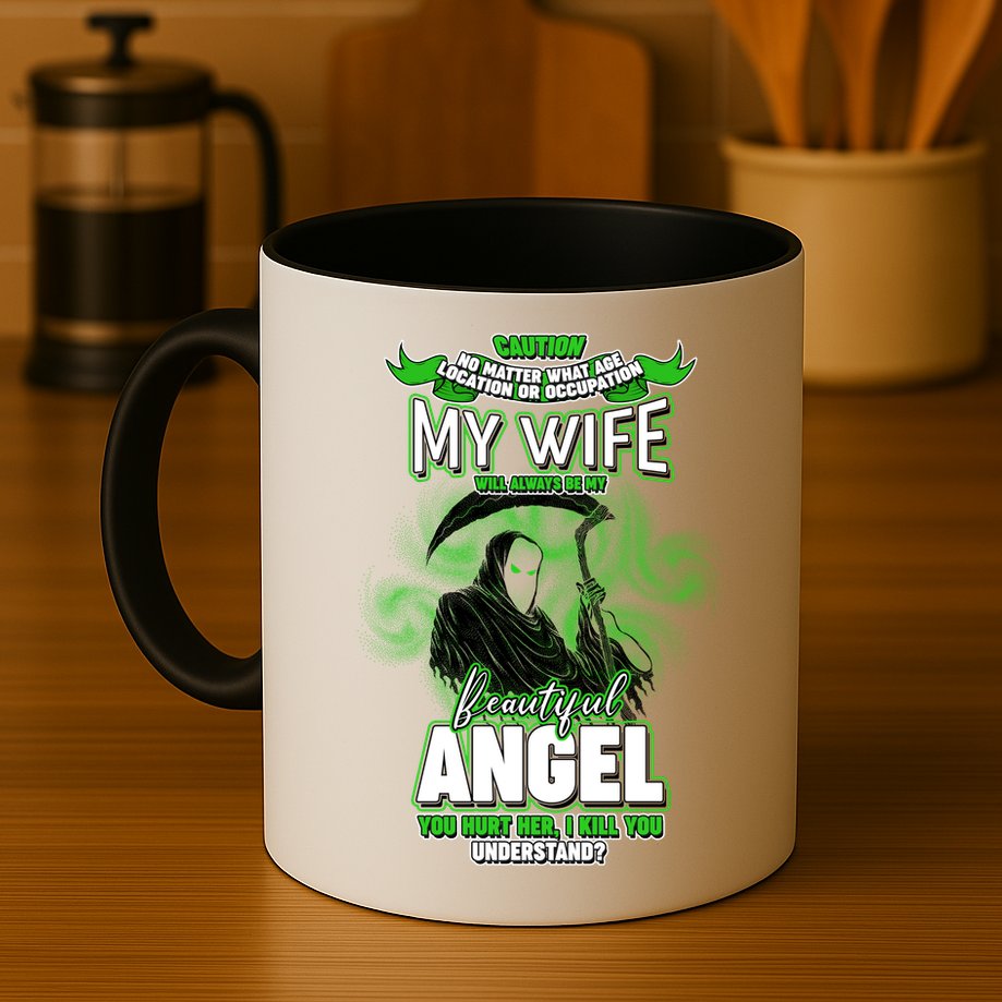 Caution My Wife Will Always Be My Beautiful Angel Hurt Her I Kill You Mug