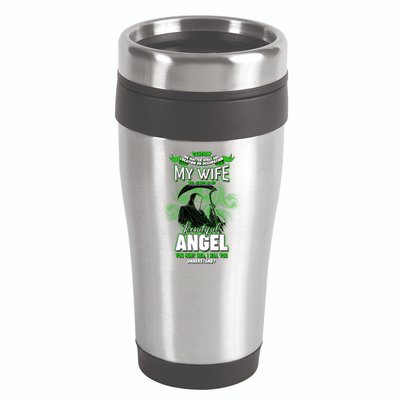 Caution My Wife Will Always Be My Beautiful Angel Hurt Her I Kill You 16oz Travel Tumbler