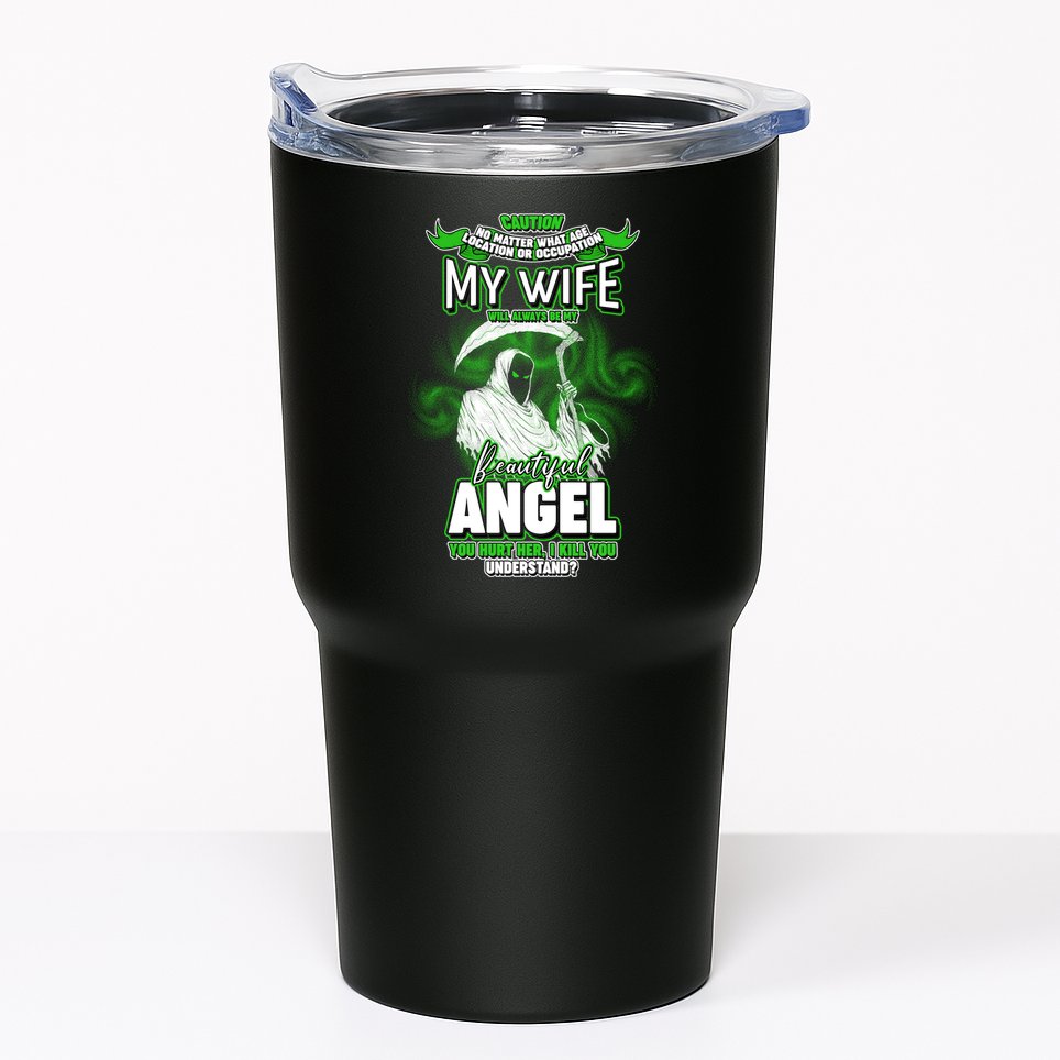 Caution My Wife Will Always Be My Beautiful Angel Hurt Her I Kill You Tumbler