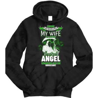 Caution My Wife Will Always Be My Beautiful Angel Hurt Her I Kill You Tie Dye Hoodie