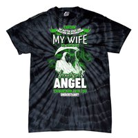 Caution My Wife Will Always Be My Beautiful Angel Hurt Her I Kill You Tie-Dye T-Shirt