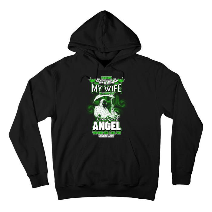 Caution My Wife Will Always Be My Beautiful Angel Hurt Her I Kill You Tall Hoodie