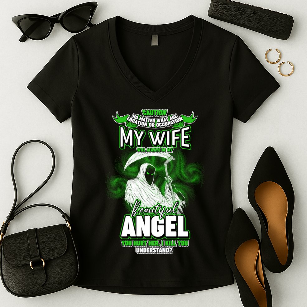 Caution My Wife Will Always Be My Beautiful Angel Hurt Her I Kill You Women's V-Neck T-Shirt