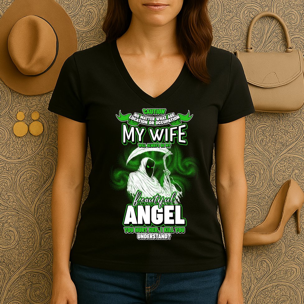 Caution My Wife Will Always Be My Beautiful Angel Hurt Her I Kill You Women's V-Neck T-Shirt