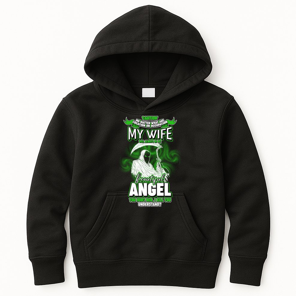 Caution My Wife Will Always Be My Beautiful Angel Hurt Her I Kill You Kids Hoodie