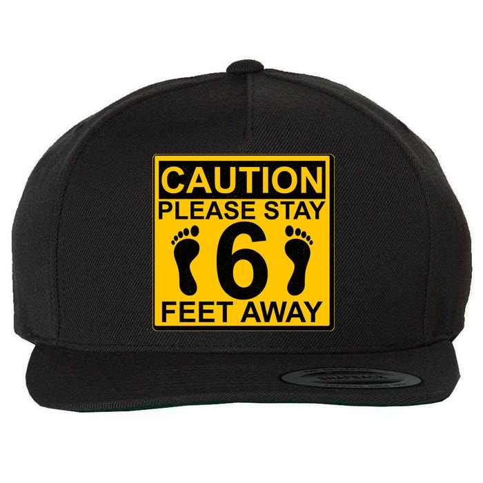 Caution Please Stay 6 Feet Away Wool Snapback Cap