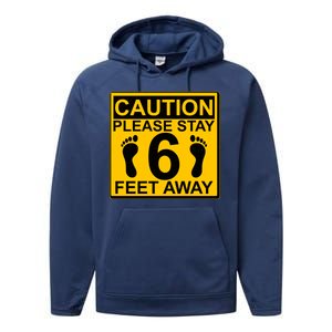 Caution Please Stay 6 Feet Away Performance Fleece Hoodie