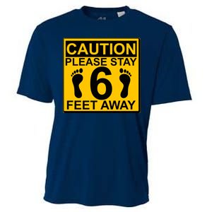 Caution Please Stay 6 Feet Away Cooling Performance Crew T-Shirt