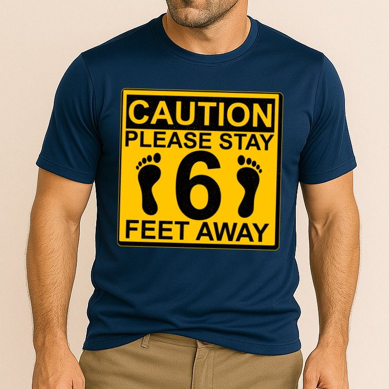 Caution Please Stay 6 Feet Away Cooling Performance Crew T-Shirt
