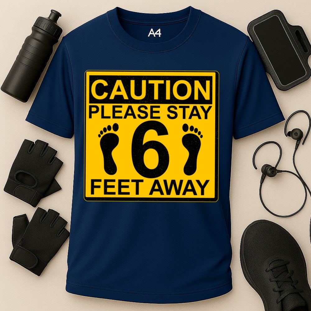 Caution Please Stay 6 Feet Away Cooling Performance Crew T-Shirt
