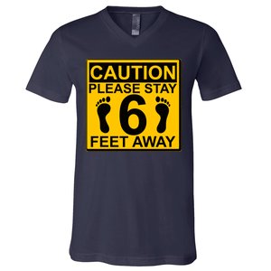 Caution Please Stay 6 Feet Away V-Neck T-Shirt