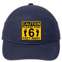 Caution Please Stay 6 Feet Away 7-Panel Snapback Hat