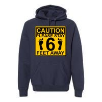 Caution Please Stay 6 Feet Away Premium Hoodie