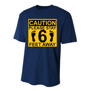 Caution Please Stay 6 Feet Away Performance Sprint T-Shirt