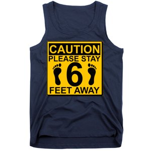 Caution Please Stay 6 Feet Away Tank Top