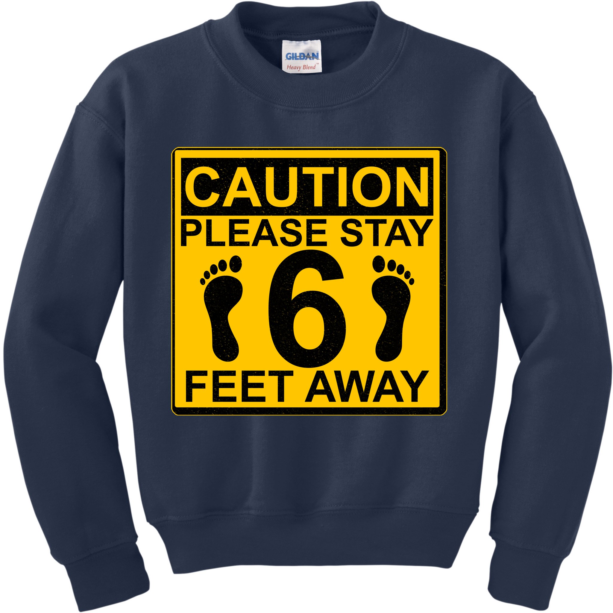 Caution Please Stay 6 Feet Away Kids Sweatshirt