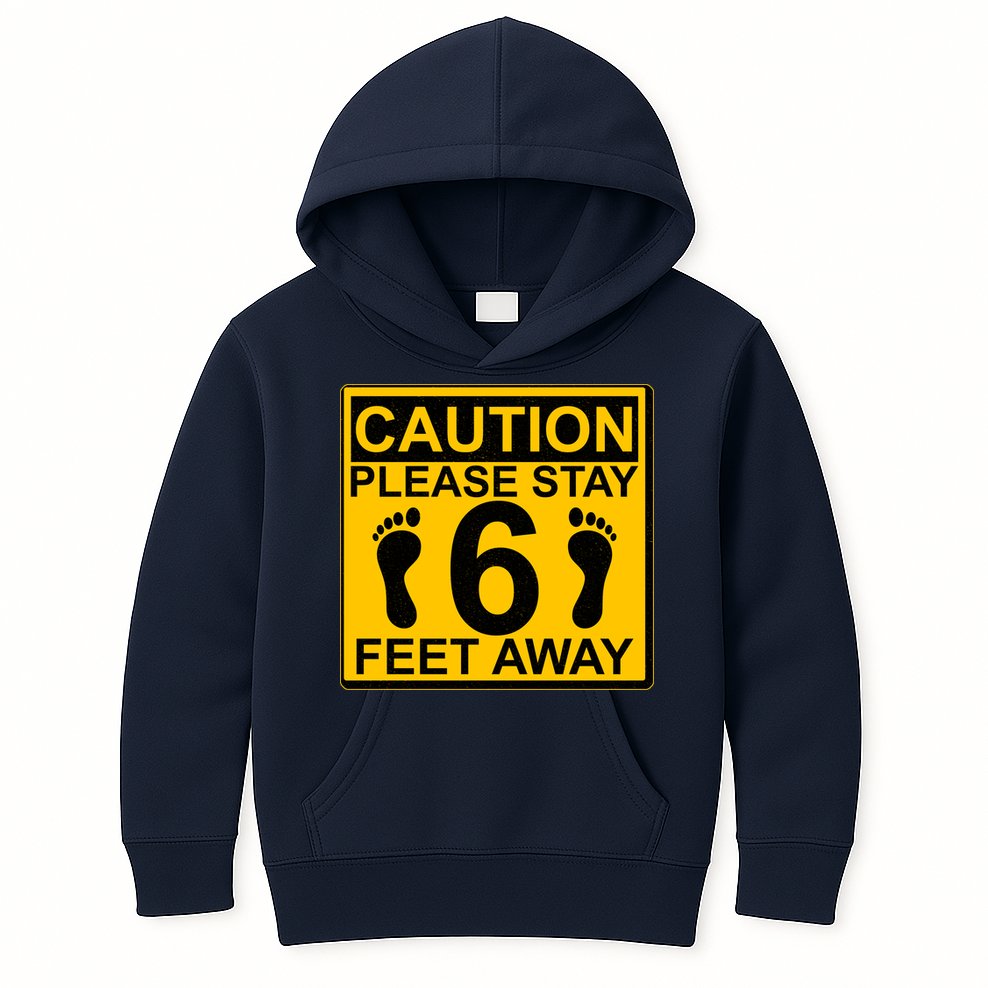 Caution Please Stay 6 Feet Away Kids Hoodie